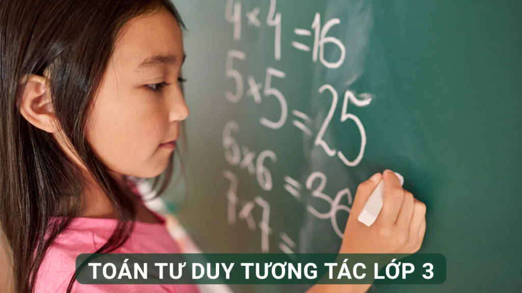 Hướng Dẫn Cách Học Toán Lớp 3 Hiệu Quả Với Các Bước Chi Tiết