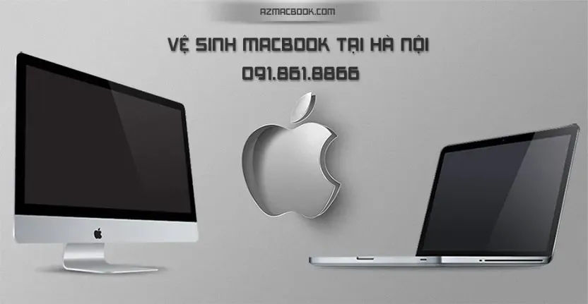 Top +10 Địa Chỉ Vệ Sinh Macbook Hà Nội Uy Tín 【Kèm Bảng Giá】