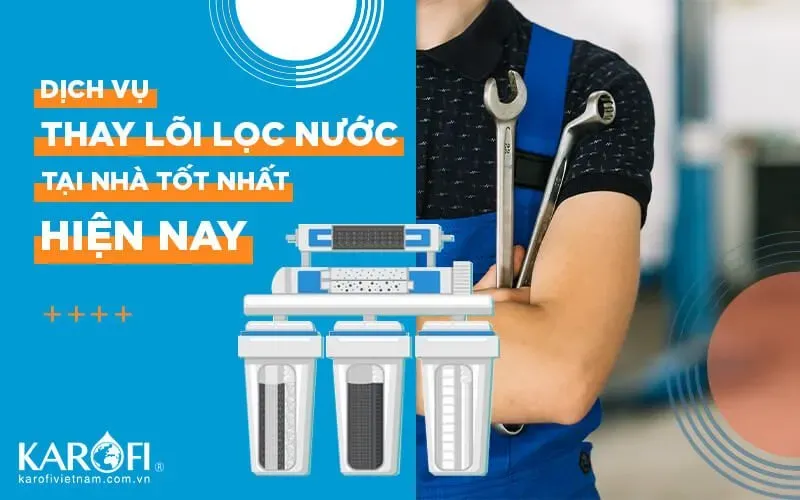 Top +10 Dich Vụ Thay Lõi Lọc Nước Tại Nhà Hà Nội Chuyên Nghiệp